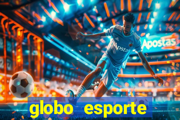 globo esporte absolutamente tudo sobre esporte enoticias pop